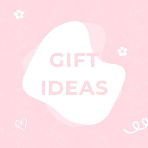 GIFT IDEAS