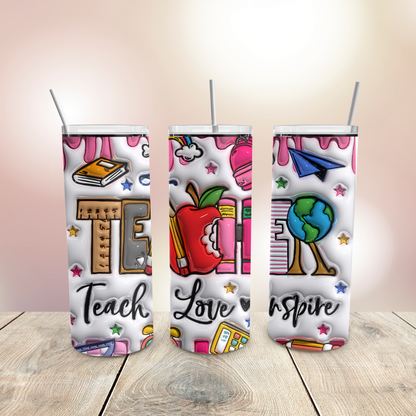 Teach - Love - Inspire - SKINNY TUMBLER