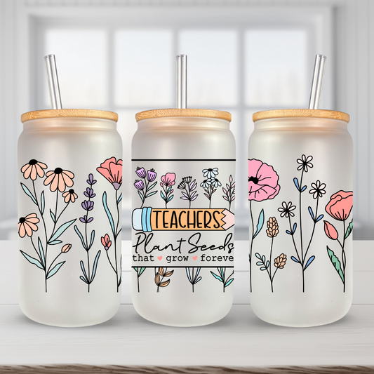 Teachers Plant seeds Libbey Frosted Glass can