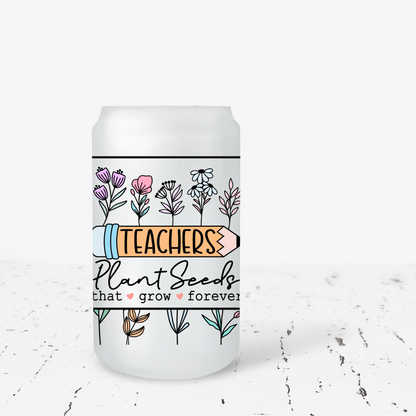 Teachers Plant seeds Libbey Frosted Glass can